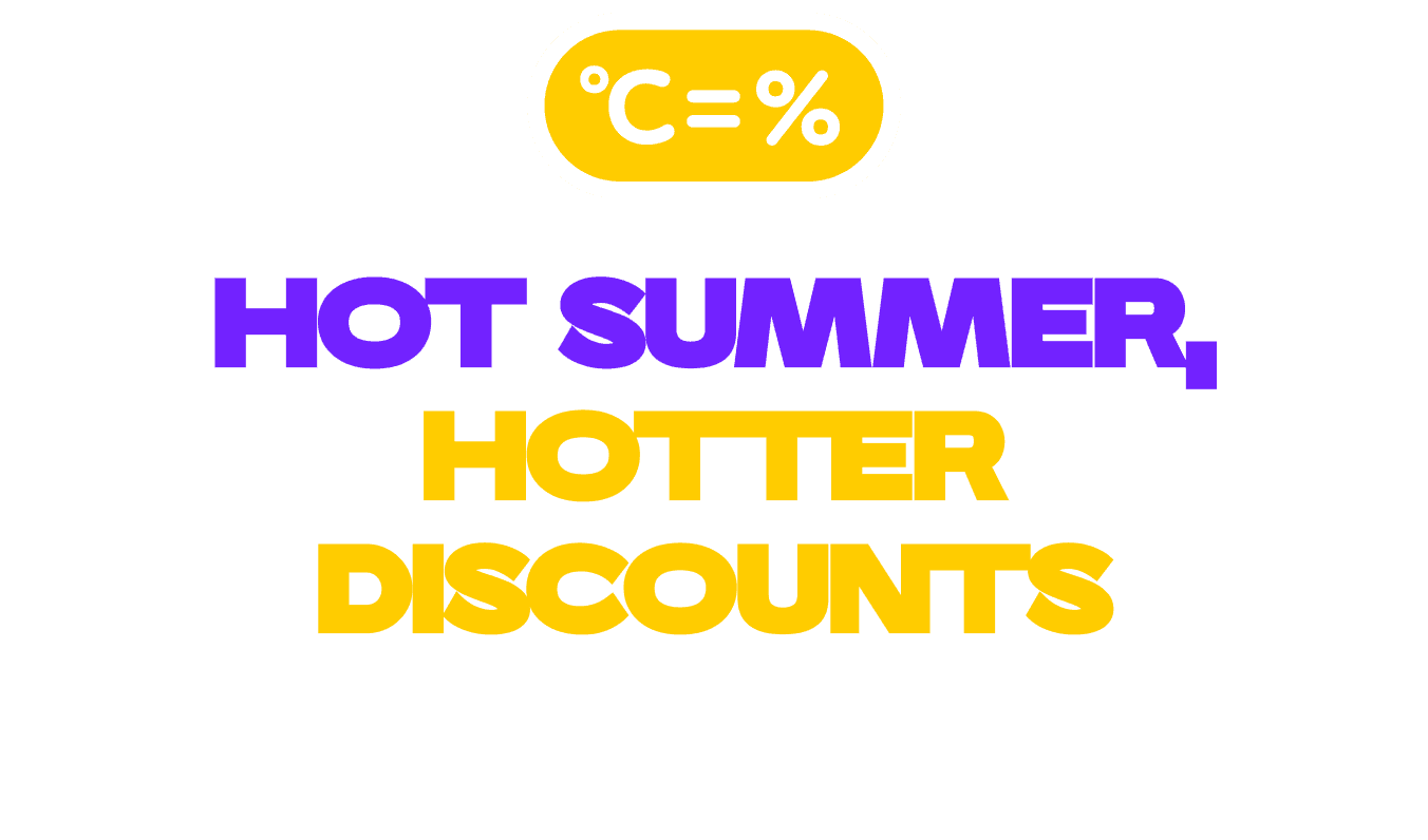 The Hotter It Gets, The Less You Pay ☀️